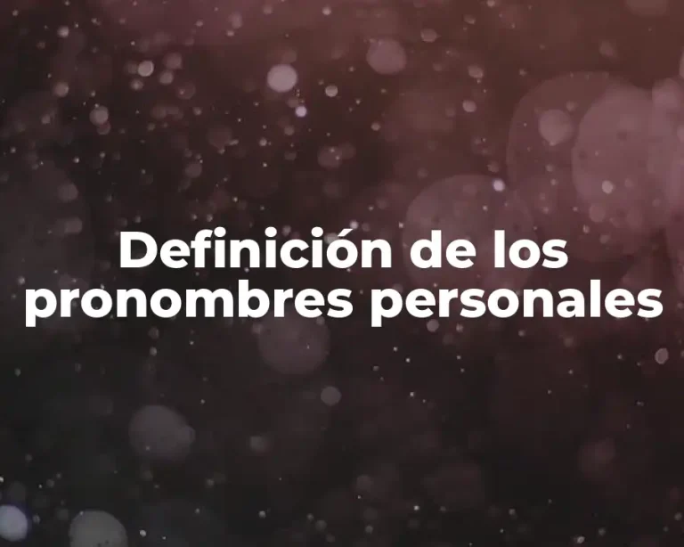 Definición de los pronombres personales