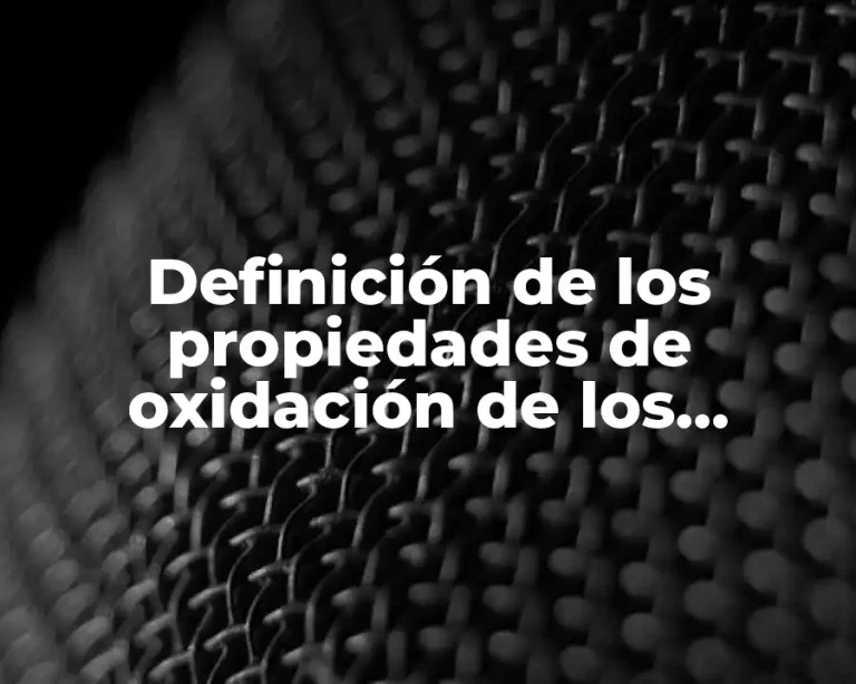 Definición de los propiedades de oxidación de los materiales