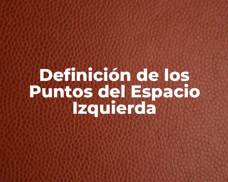 Definición de los Puntos del Espacio Izquierda
