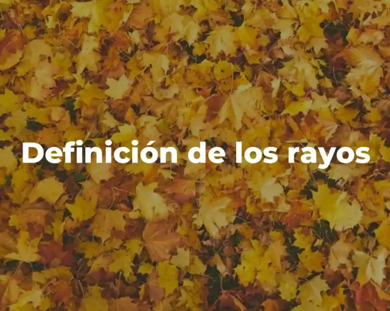 Definición de los rayos