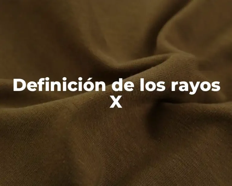 Definición de los rayos X