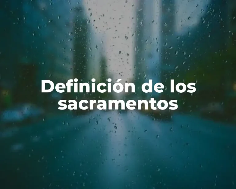 Definición de los sacramentos