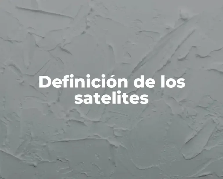 Definición de los satelites