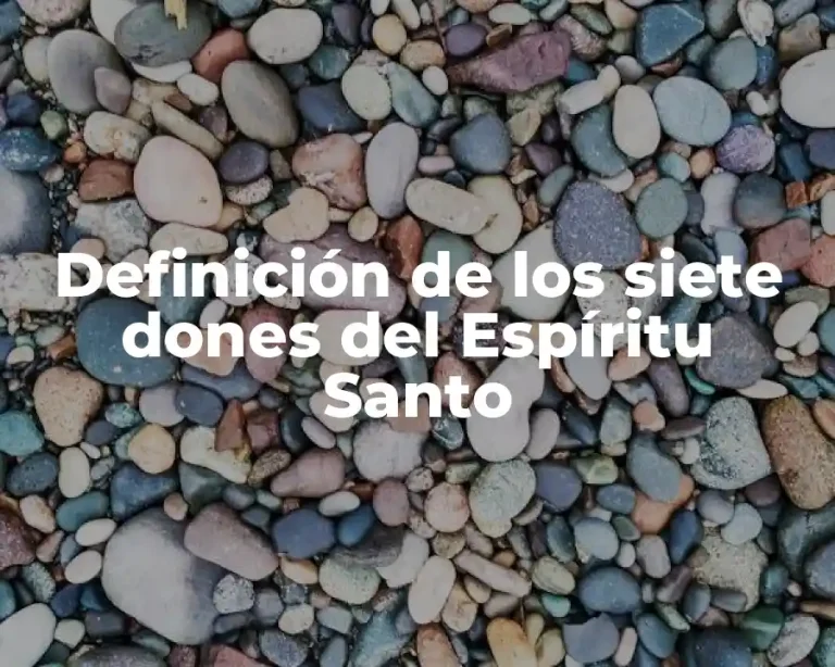 Definición de los siete dones del Espíritu Santo