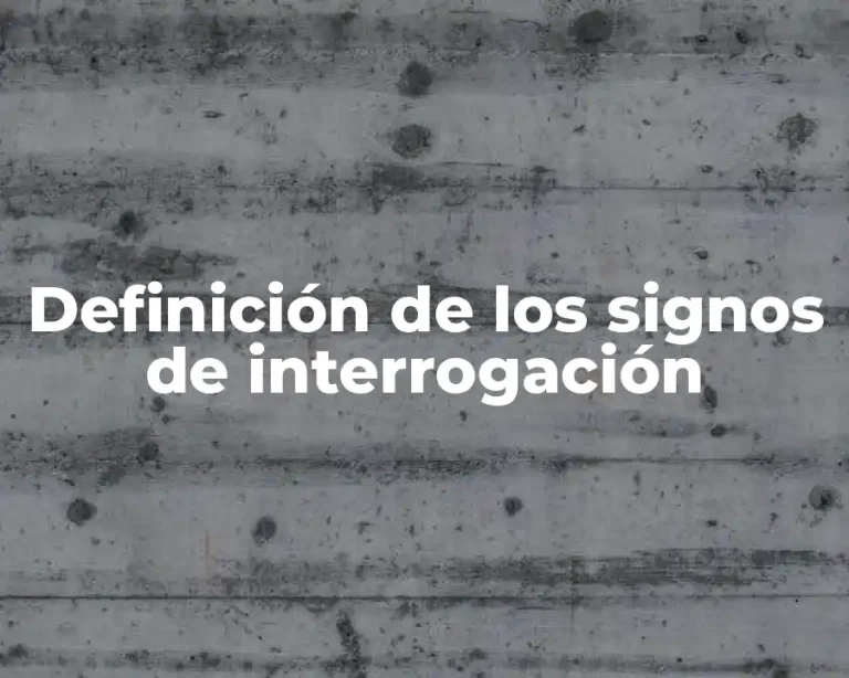 Definición de los signos de interrogación