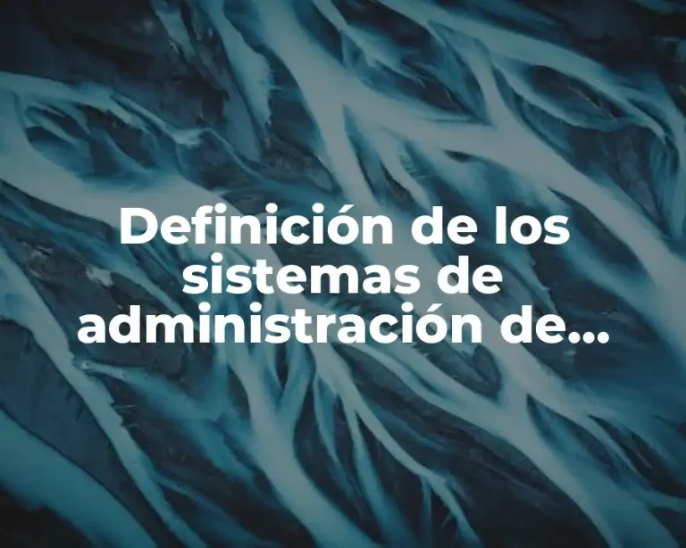 Definición de los sistemas de administración de recursos humanos