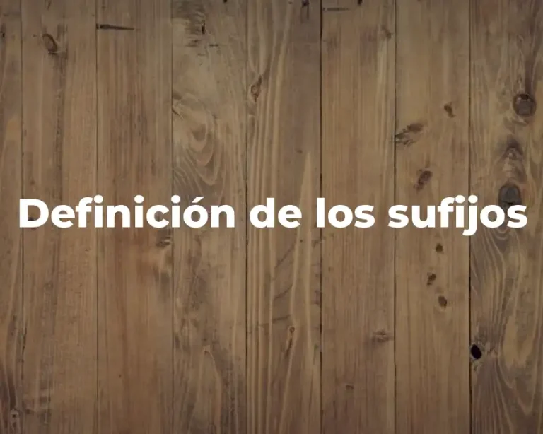 Definición de los sufijos