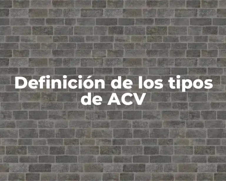 Definición de los tipos de ACV