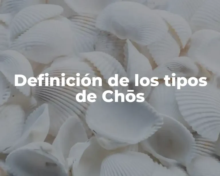Definición de los tipos de Chōs