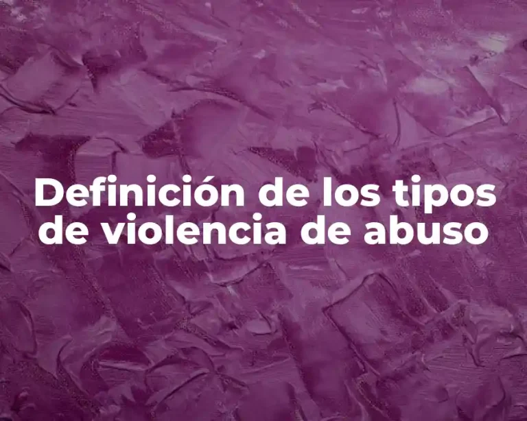 Definición de los tipos de violencia de abuso