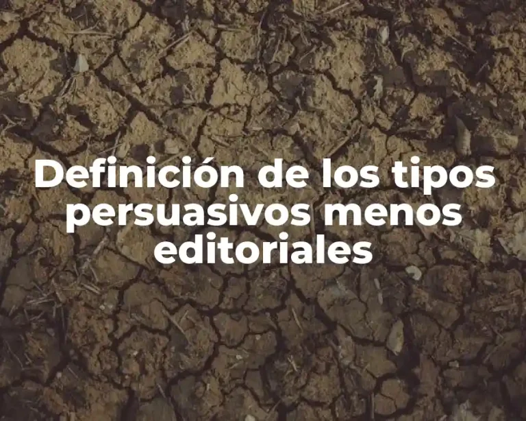Definición de los tipos persuasivos menos editoriales