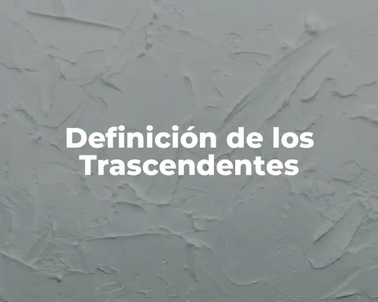 Definición de los Trascendentes