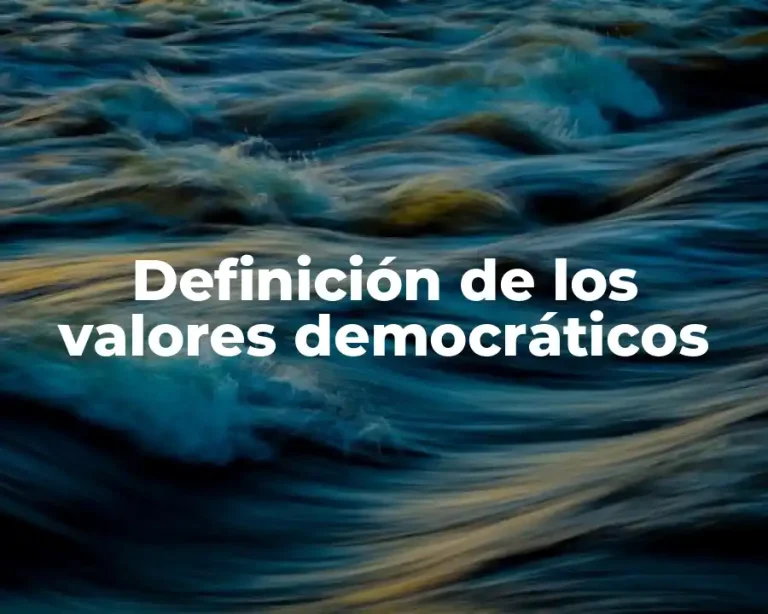 Definición de los valores democráticos