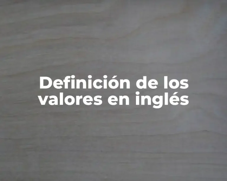 Definición de los valores en inglés