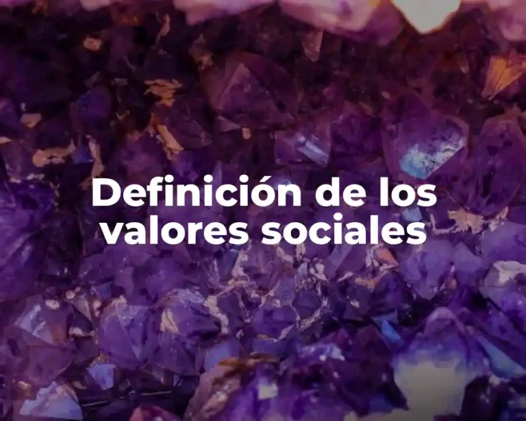 Definición de los valores sociales