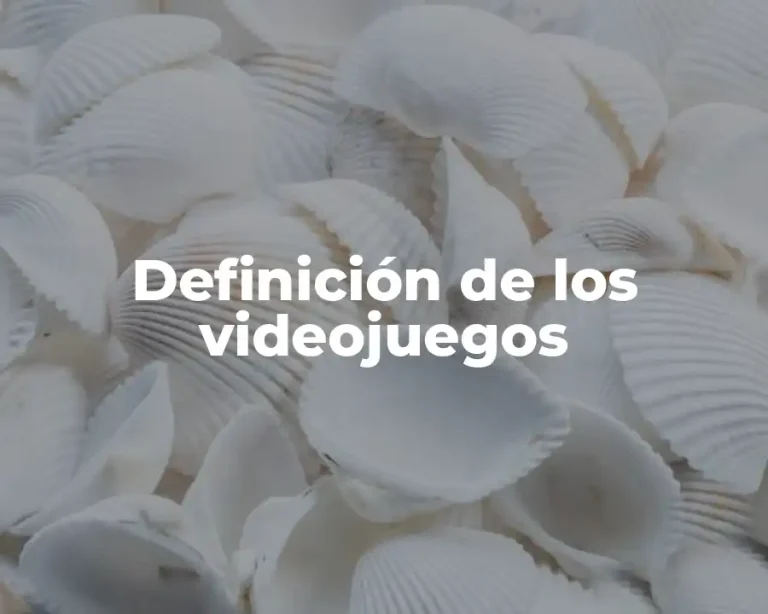 Definición de los videojuegos