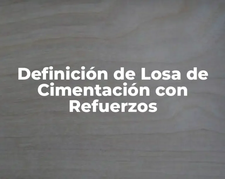 Definición de Losa de Cimentación con Refuerzos