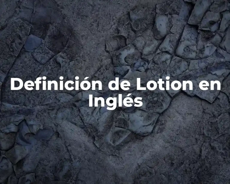 Definición de Lotion en Inglés