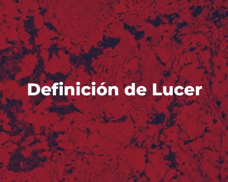 Definición de Lucer