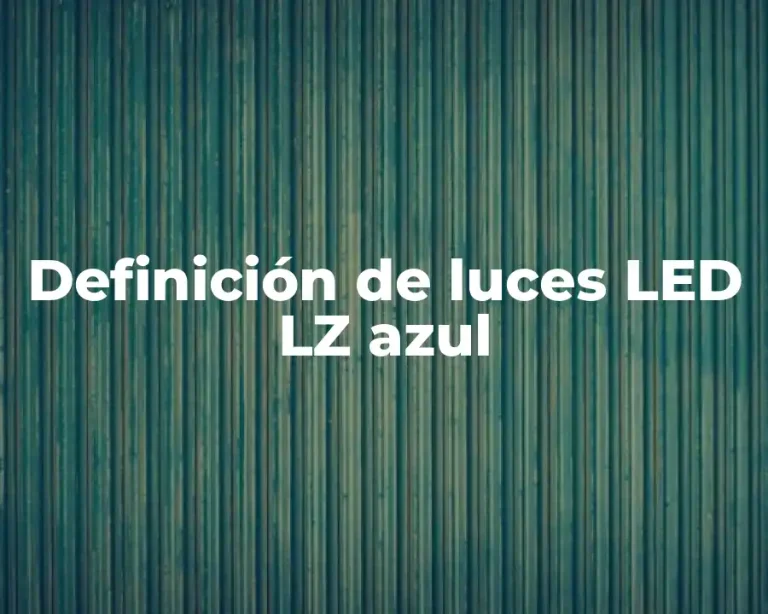 Definición de luces LED LZ azul