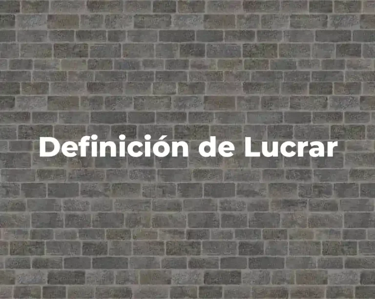 Definición de Lucrar