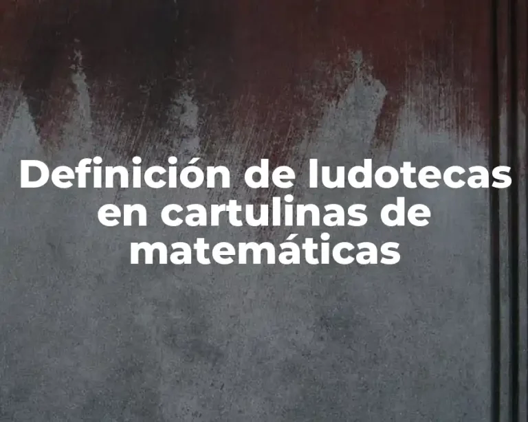 Definición de ludotecas en cartulinas de matemáticas