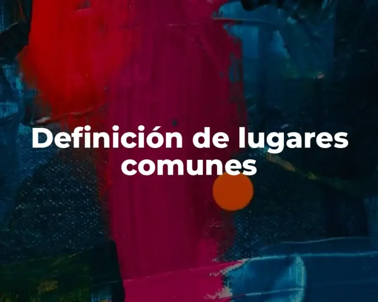 Definición de lugares comunes