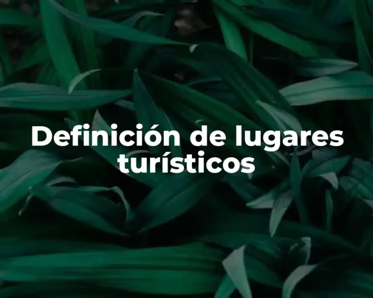 Definición de lugares turísticos