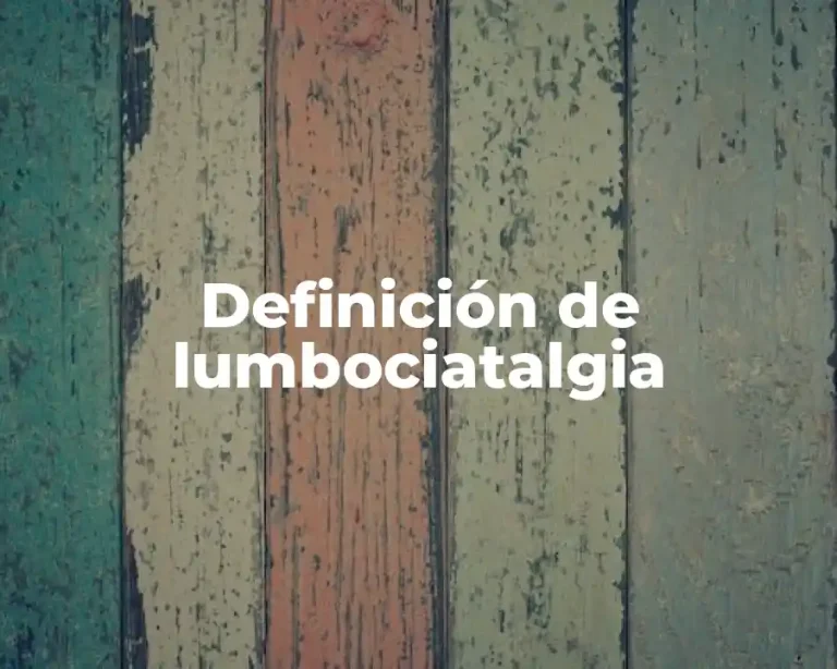 Definición de lumbociatalgia