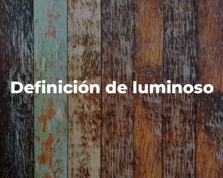 Definición de luminoso