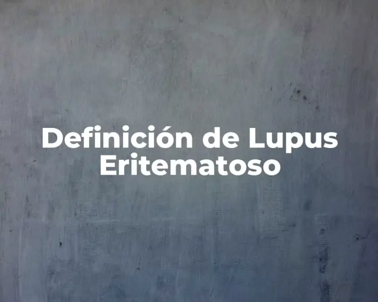 Definición de Lupus Eritematoso