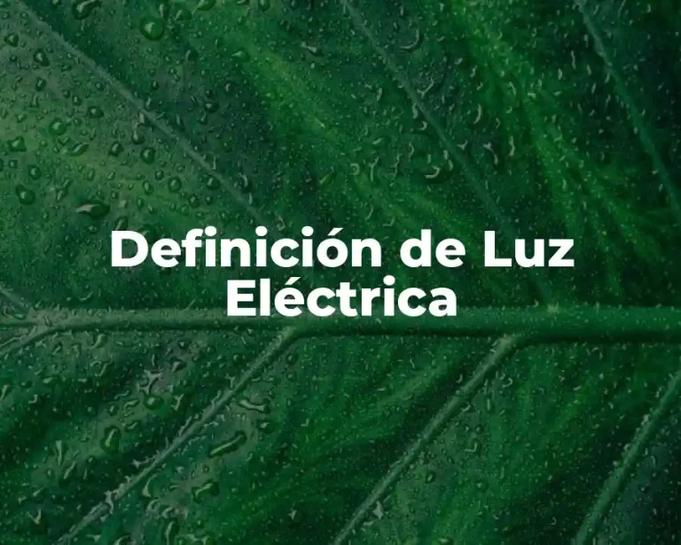 Definición de Luz Eléctrica