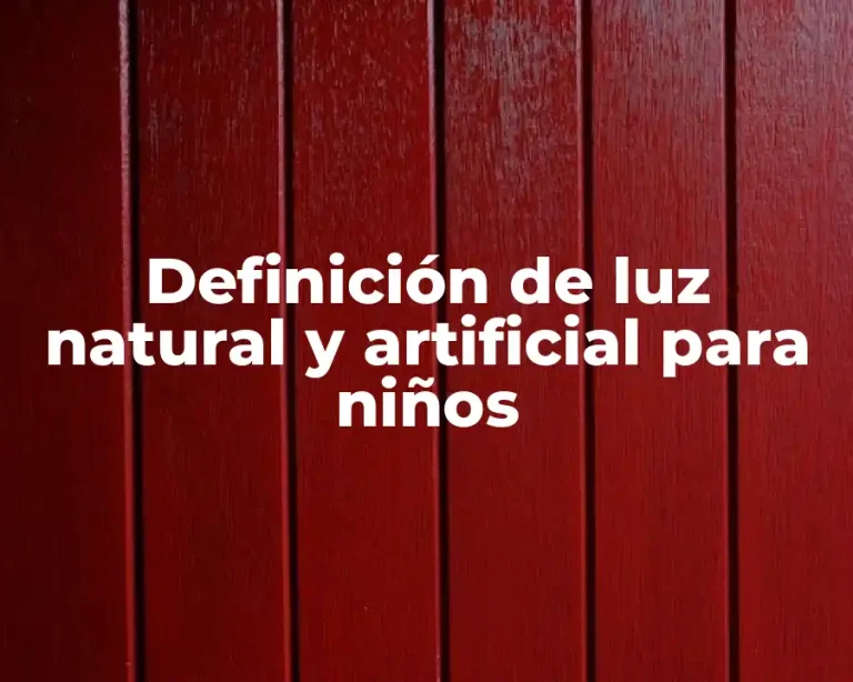 Definición de luz natural y artificial para niños