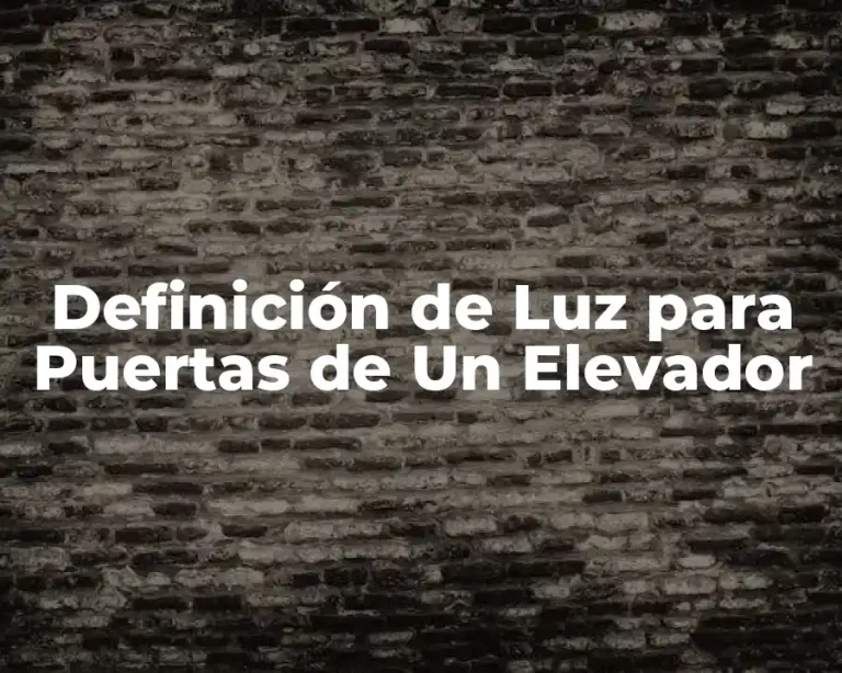 Definición de Luz para Puertas de Un Elevador