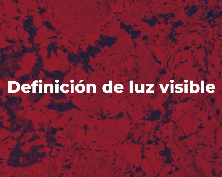 Definición de luz visible