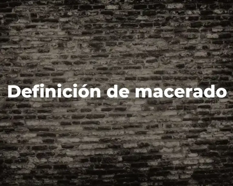 Definición de macerado