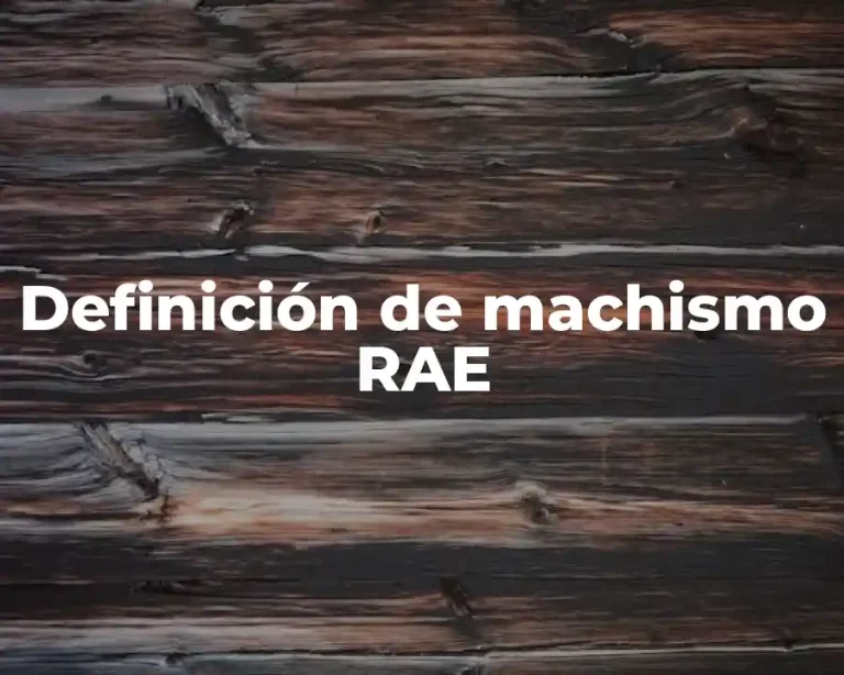 Definición de machismo RAE