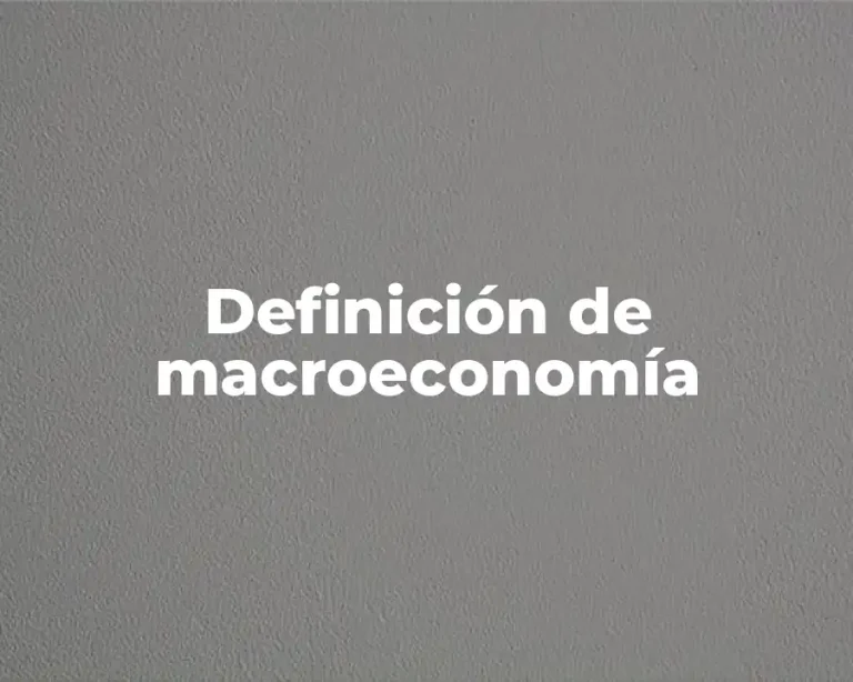 Definición de macroeconomía