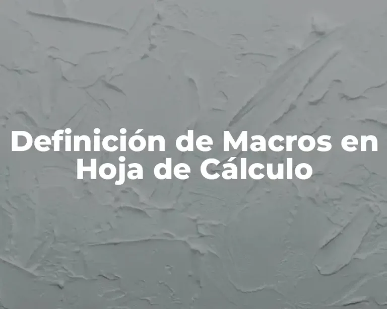 Definición de Macros en Hoja de Cálculo
