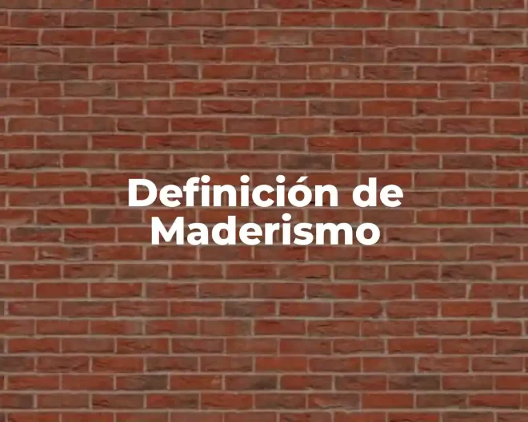 Definición de Maderismo