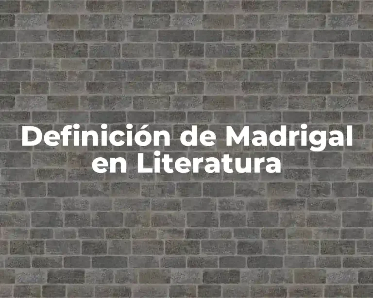 Definición de Madrigal en Literatura