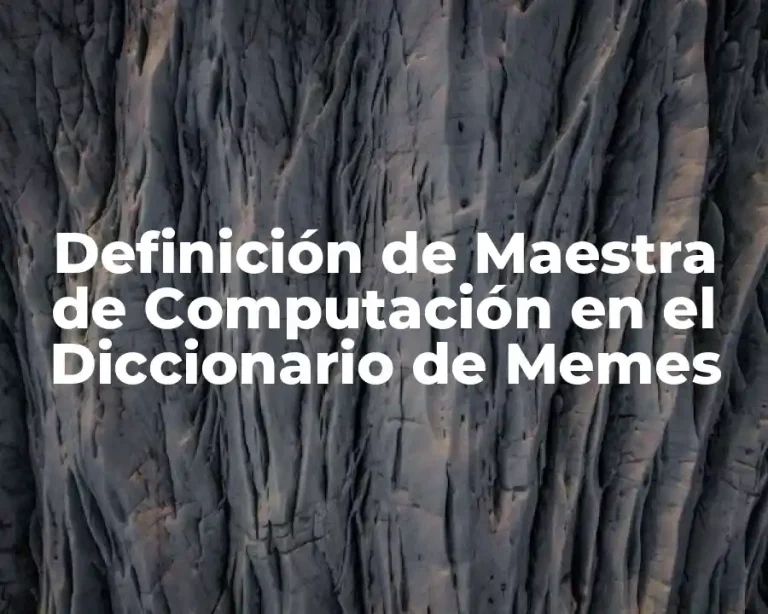 Definición de Maestra de Computación en el Diccionario de Memes