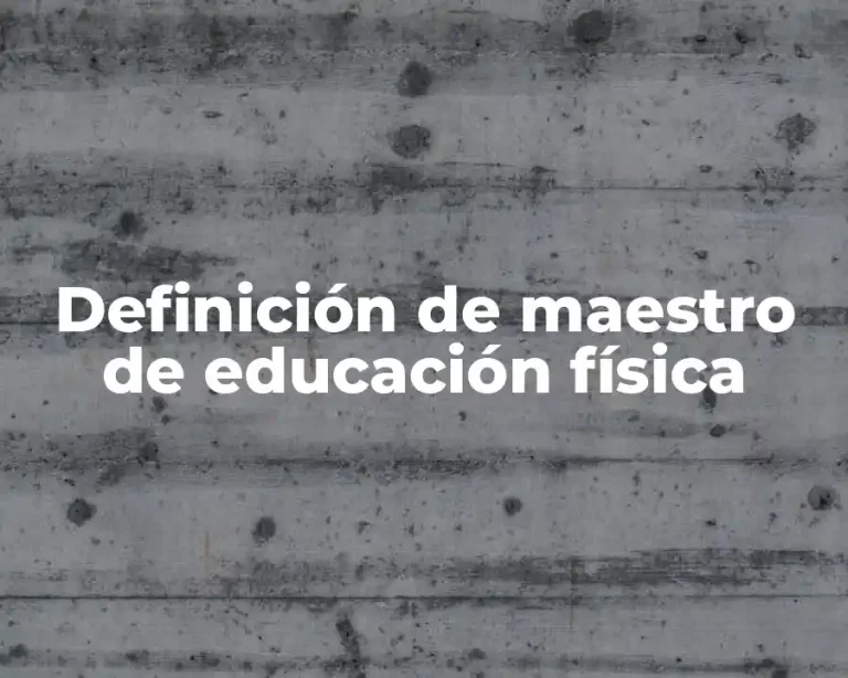 Definición de maestro de educación física