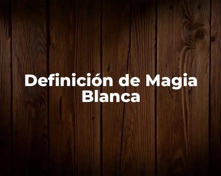 Definición de Magia Blanca