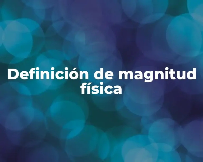 Definición de magnitud física