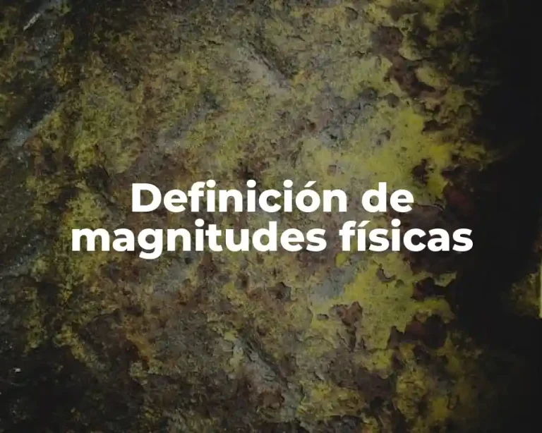 Definición de magnitudes físicas