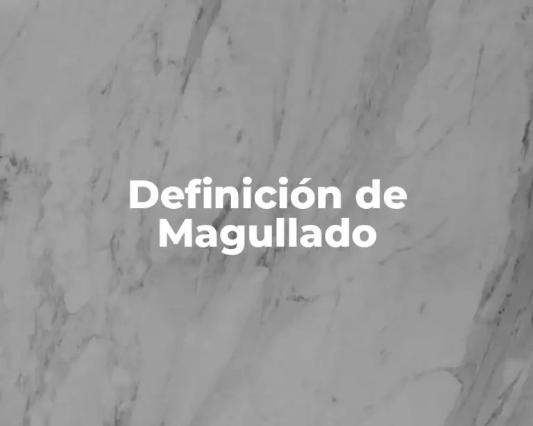 Definición de Magullado