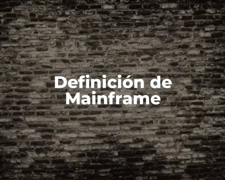 Definición de Mainframe
