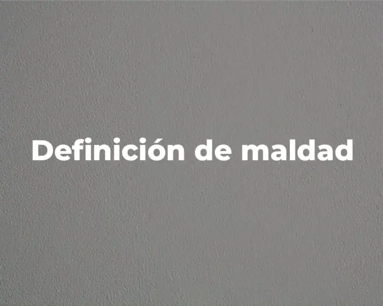 Definición de maldad