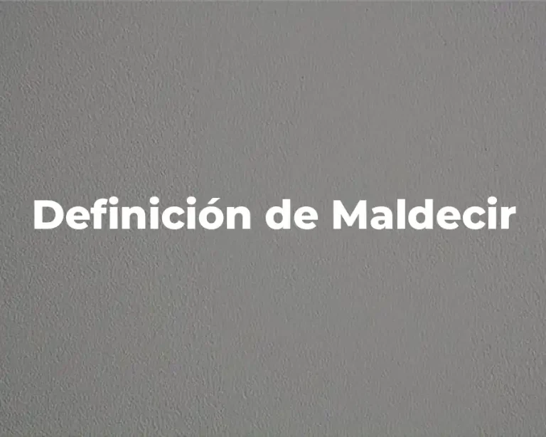 Definición de Maldecir